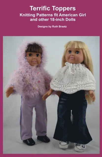 Ruth Braatz - Terrific Toppers, Knitting Patterns fit American Girl and other 18-Inch Dolls, E-bok. Tillgänglighet: Lägg i varukorg