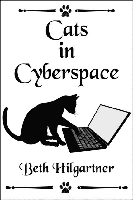 Beth Hilgartner - Cats in Cyberspace, E-bok
