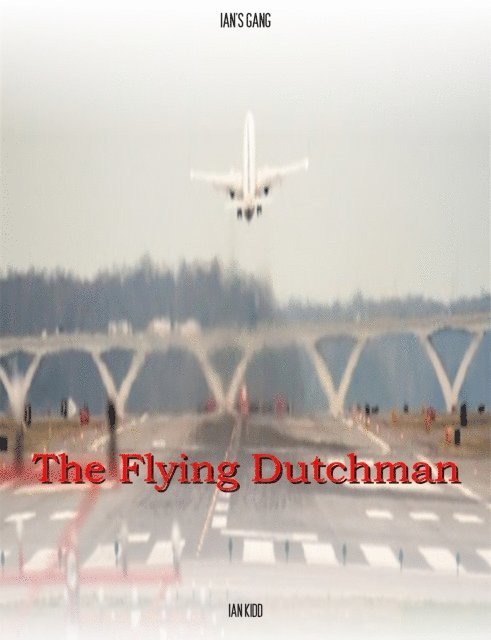 Ian Kidd - Ian's Gang: The Flying Dutchman, E-bok
