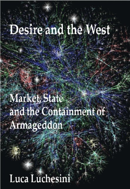 Luca Luchesini - Desire and the West: Market, State and the Containment of Armageddon, E-bok. Tillgänglighet: Lägg i varukorg