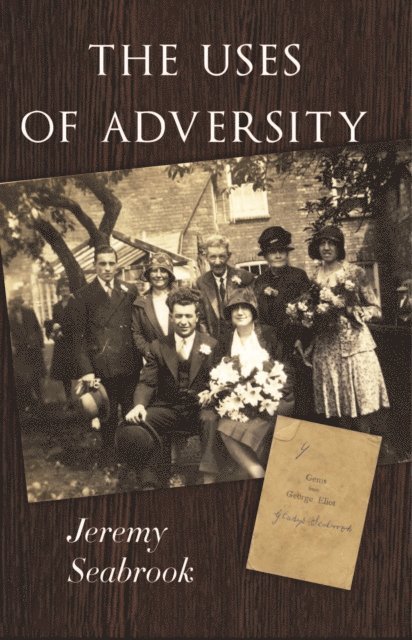 Jeremy Seabrook - Uses of Adversity, E-bok