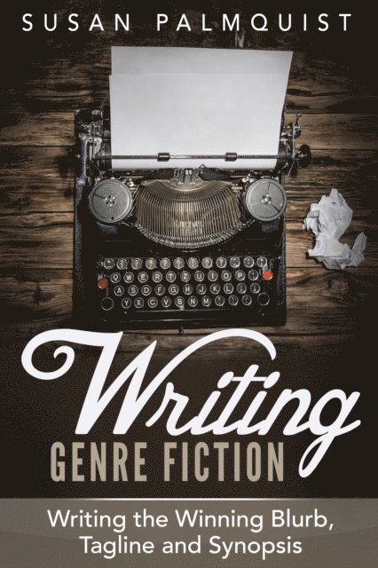 Susan Palmquist - Writing the Winning Blurb, Tagline and Synopsis, E-bok. Tillgänglighet: Lägg i varukorg