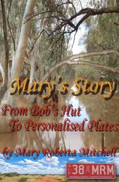 Mary Mitchell - Mary's Story: From Bob's Hut to Personalised Plates, E-bok