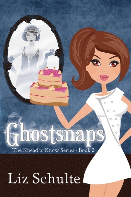 Liz Schulte - Ghostsnaps, E-bok
