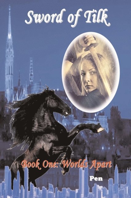 Pen - Sword of Tilk Book One: Worlds Apart, E-bok