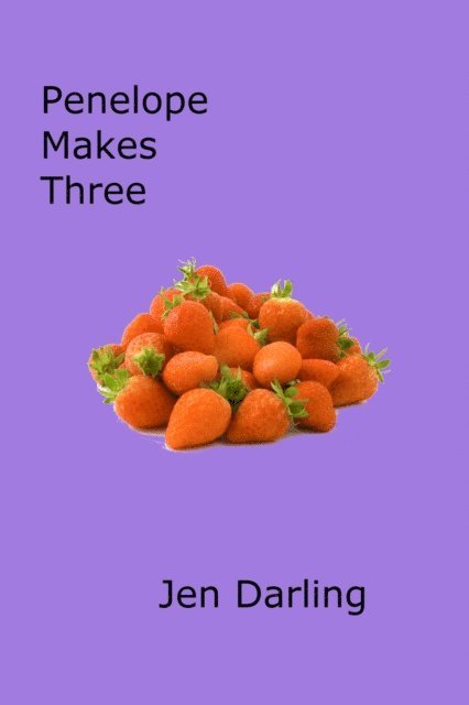 Jen Darling - Penelope Makes Three, E-bok