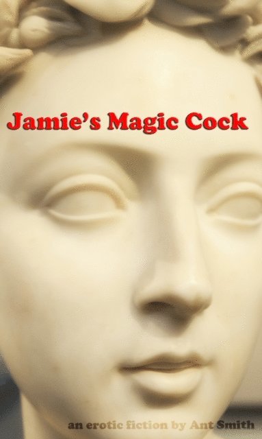Ant Smith - Jamie's Magic Cock, E-bok. Tillgänglighet: Lägg i varukorg