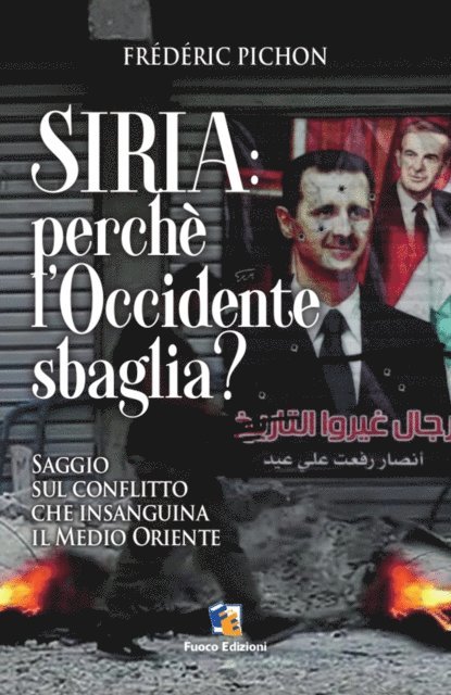Frederic Pichon - Siria: perche l'Occidente sbaglia?, E-bok