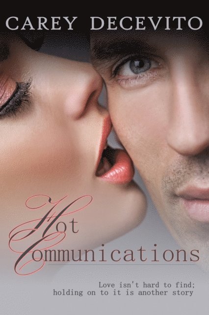 Carey Decevito - Hot Communications, E-bok