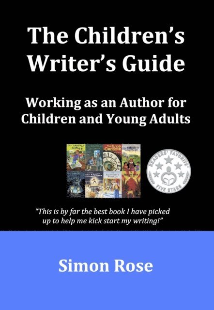 Simon Rose - Children's Writer's Guide, E-bok