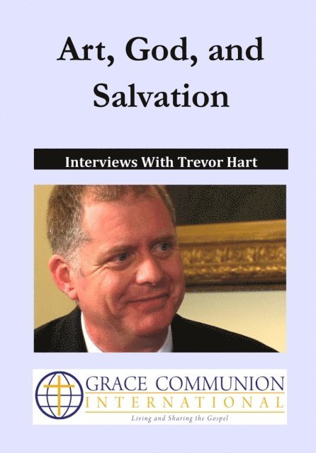 Trevor Hart - Art, God, and Salvation: Interviews With Trevor Hart, E-bok