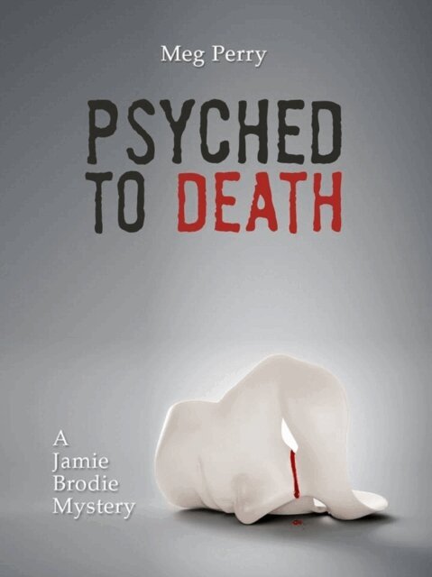 Meg Perry - Psyched to Death: A Jamie Brodie Mystery, E-bok. Tillgänglighet: Lägg i varukorg