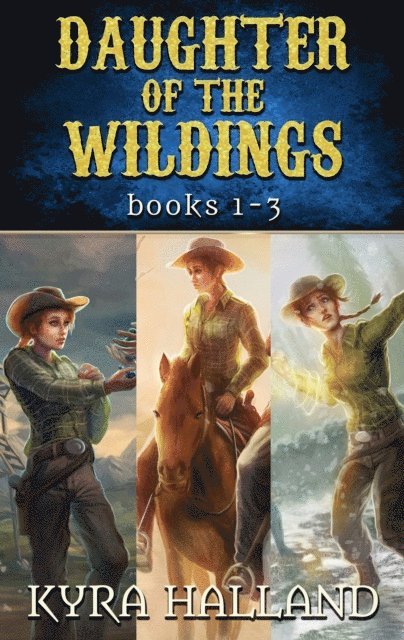 Daughter of the Wildings Books 1-3