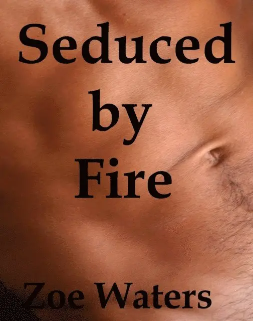 Zoe Waters - Seduced by Fire, E-bok. Tillgänglighet: Lägg i varukorg