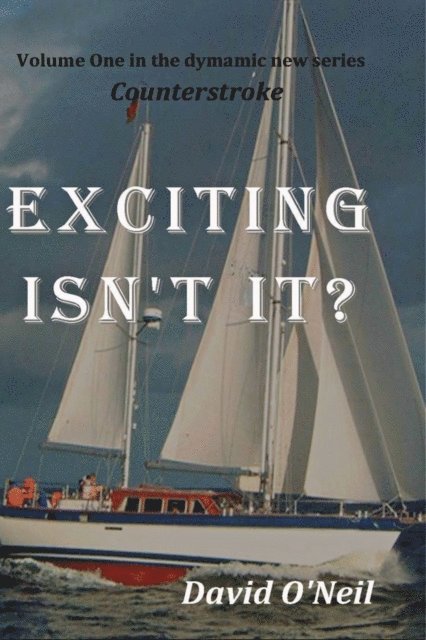 David O'Neil - Exciting Isn't It?, E-bok
