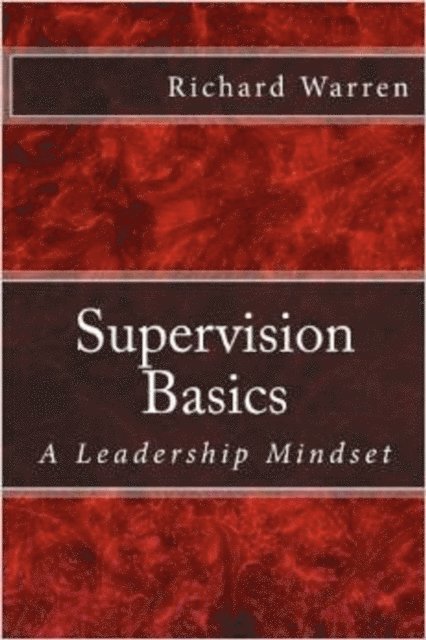 Richard Warren - Supervision Basics: A Leadership Mindset, E-bok