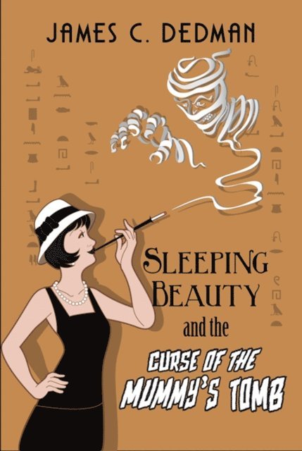 James Dedman - Sleeping Beauty and the Curse of the Mummy's Tomb, E-bok. Tillgänglighet: Lägg i varukorg