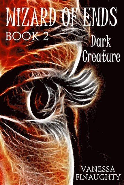 Vanessa Finaughty - Wizard of Ends, Book 2: Dark Creature, E-bok