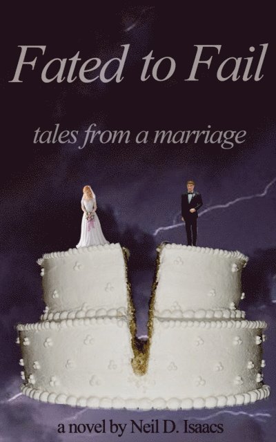 Neil D. Isaacs - Fated to Fail: Tales from a Marriage, E-bok