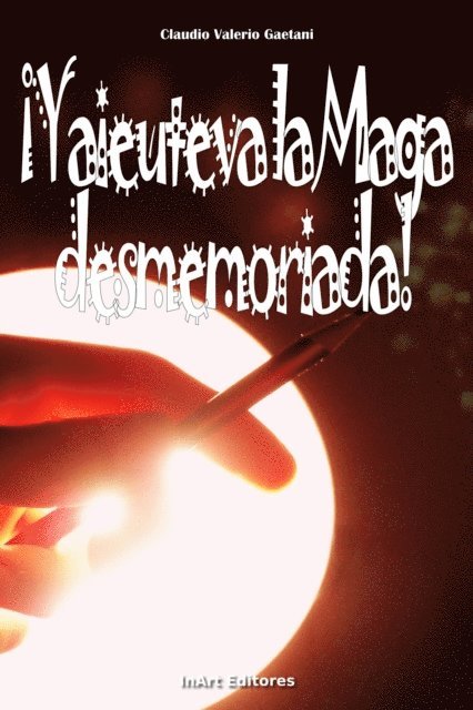 Claudio Valerio Gaetani - Yaieuteva, la Maga desmemoriada, E-bok. Tillgänglighet: Lägg i varukorg