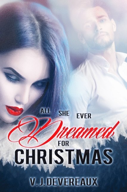V. J. Devereaux - All She Ever Dreamed For Christmas, E-bok