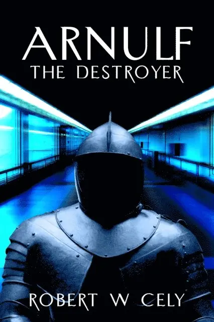 Robert Cely - Arnulf the Destroyer, E-bok. Tillgänglighet: Lägg i varukorg