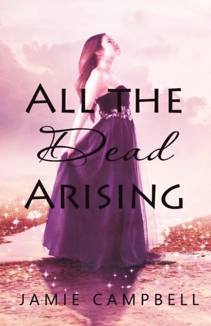 Jamie Campbell - All the Dead Arising, E-bok. Tillgänglighet: Lägg i varukorg