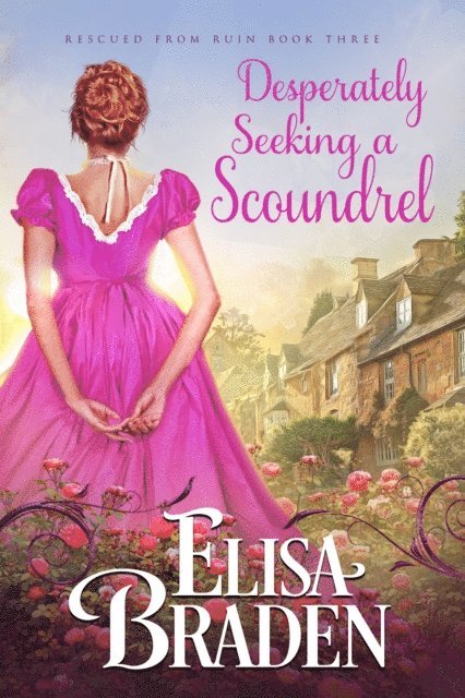 Elisa Braden - Desperately Seeking a Scoundrel, E-bok