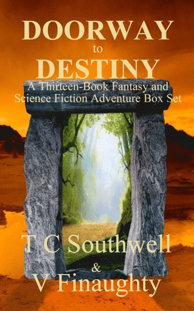 Vanessa Finaughty, T C Southwell - Doorway to Destiny (A Thirteen-Book Fantasy and Science Fiction Adventure Box Set), E-bok