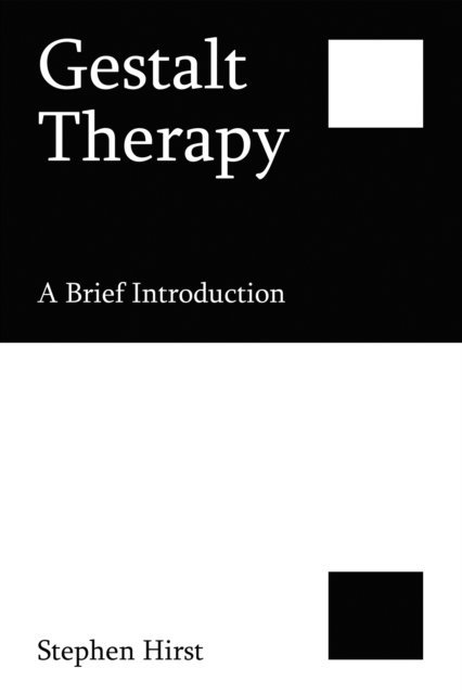 Stephen Hirst - Gestalt Therapy: A Brief Introduction, E-bok