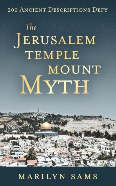 Marilyn Sams - Jerusalem Temple Mount Myth, E-bok. Tillgänglighet: Lägg i varukorg