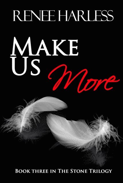 Renee Harless - Make Us More, E-bok