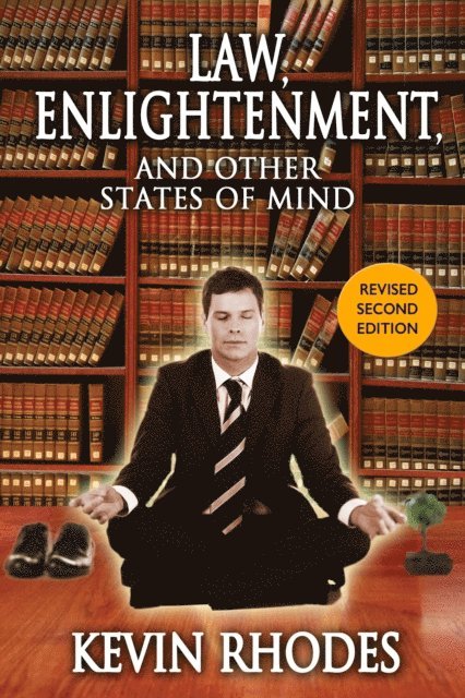 Kevin Rhodes - Law, Enlightenment, and Other States of Mind, E-bok
