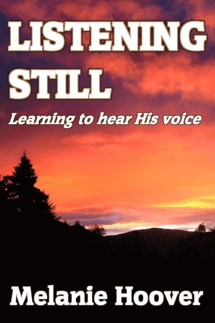 Melanie Hoover - Listening Still, E-bok
