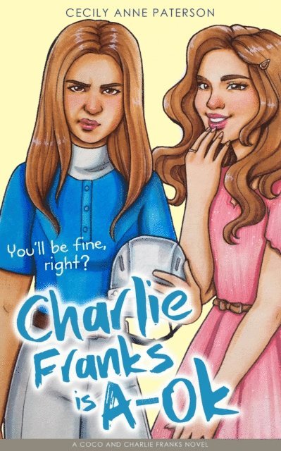 Cecily Anne Paterson - Charlie Franks Is A-OK, E-bok