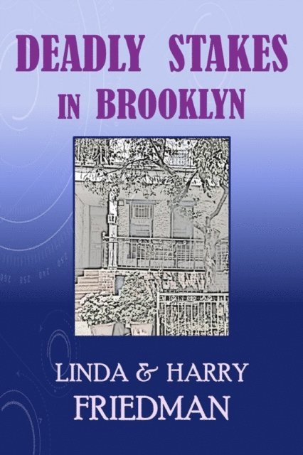 Harry Friedman, Linda Weiser Friedman - Deadly Stakes in Brooklyn, E-bok