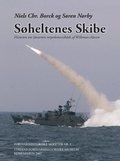 Soheltenes Skibe. Historien om Sovaernets torpedomissilbade af Willemoes-Klassen