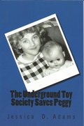 Underground Toy Society Saves Peggy