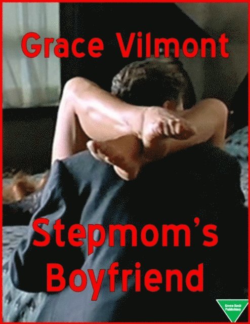 Grace Vilmont - Stepmom's Boyfriend, E-bok