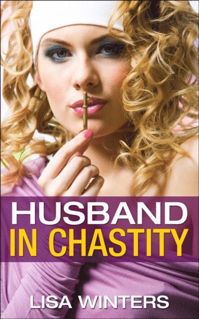 Lisa Winters - Husband In Chastity, E-bok. Tillgänglighet: Lägg i varukorg