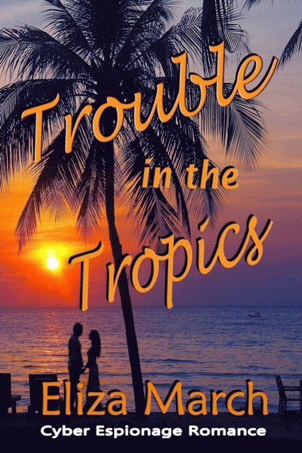 Eliza March - Trouble in the Tropics, E-bok