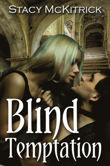 Stacy McKitrick - Blind Temptation, E-bok