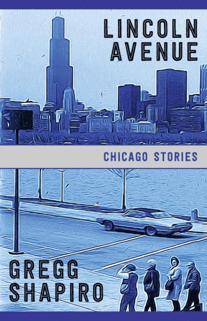 Gregg Shapiro - Lincoln Avenue: Chicago Stories, E-bok