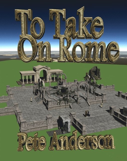 Pete Anderson - To Take On Rome, E-bok