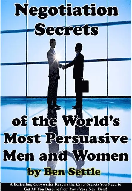 Ben Settle - Negotiation Secrets of the World's Most Persuasive Men and Women, E-bok. Tillgänglighet: Lägg i varukorg
