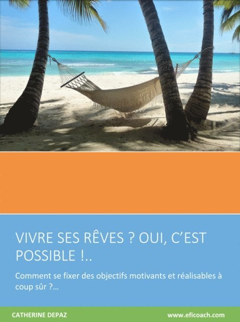 Vivre Ses Reves? Oui C'est Possible!...