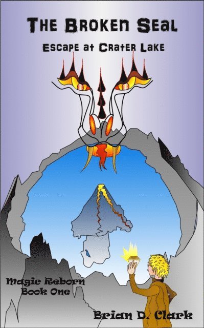 Brian D. Clark - Broken Seal, Escape at Crater Lake, E-bok