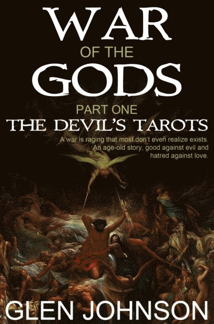 Glen Johnson - War of the Gods: Part One: The Devils Tarots., E-bok