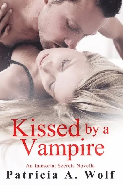 Patricia A. Wolf - Kissed by a Vampire, E-bok. Tillgänglighet: Lägg i varukorg