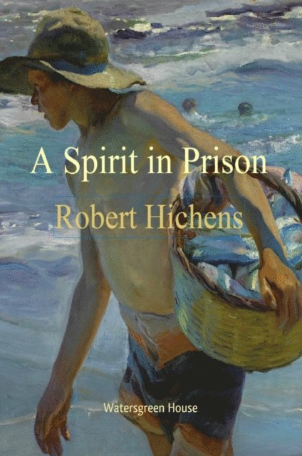 Robert Hichens - Spirit in Prison, E-bok